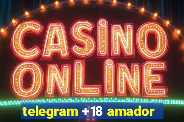 telegram +18 amador